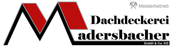 Dachdeckerei Madersbacher GmbH & Co. KG – Meisterbetrieb